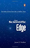Book Scientific Edge: The Indian Scientist from Vedic to Modern Times free