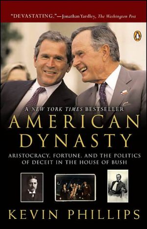 Book American Dynasty: Aristocracy, Fortune, and the Politics of Deceit in the House of Bush free