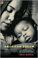 Book American Dream: Three Women, Ten Kids, and a Nation's Drive to End Welfare free