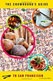 Book The Chowhound's Guide to the San Francisco Bay Area free