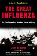Book The Great Influenza: The Epic Story of the Deadliest Plague in History free