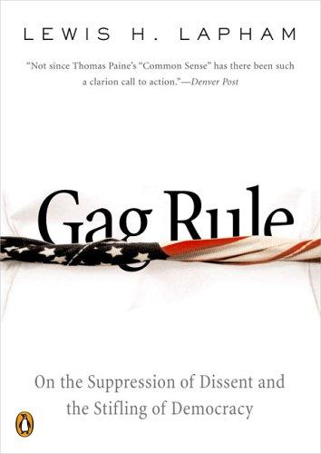 Book Gag Rule: On the Suppression of Dissent and the Stifling of Democracy free