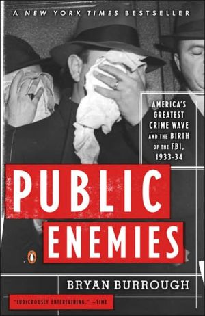 Book Public Enemies: America's Greatest Crime Wave and the Birth of the FBI, 1933-34 free
