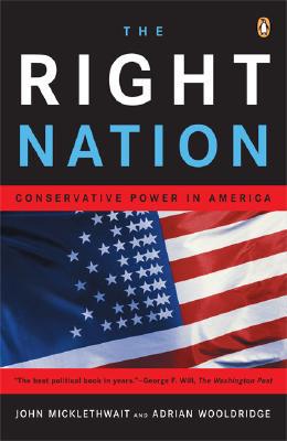 Book The Right Nation: Conservative Power in America free