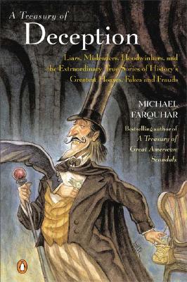Book A Treasury of Deception: Liars, Misleaders, Hoodwinkers, and the Extraordinary True Stories of History's Greatest Hoaxes, Fakes and Frauds free