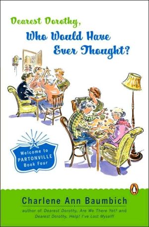 Book Dearest Dorothy, Who Would Have Ever Thought?!: Welcome to Partonville, Book Four (A Dearest Dorothy Partonville Novel) free