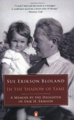Book In The Shadow Of Fame: A Memoir By The Daughter Of Erik H. Erikson free