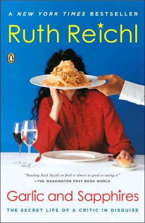 Book Garlic and Sapphires: The Secret Life of a Critic in Disguise free