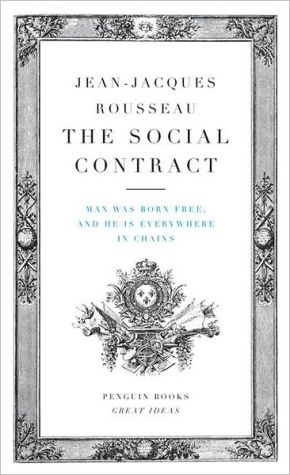 Book The Social Contract: Man Was Born Free, and He Is Everywhere in Chains (Penguin Great Ideas) free