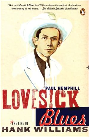 Book Lovesick Blues: The Life of Hank Williams free