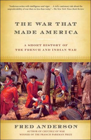 Book The War That Made America: A Short History of the French and Indian War free