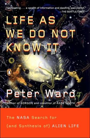 Book Life as We Do Not Know It: The NASA Search for (and Synthesis of) Alien Life free