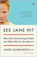 Book See Jane Hit: Why Girls Are Growing More Violent and What We Can Do AboutIt free