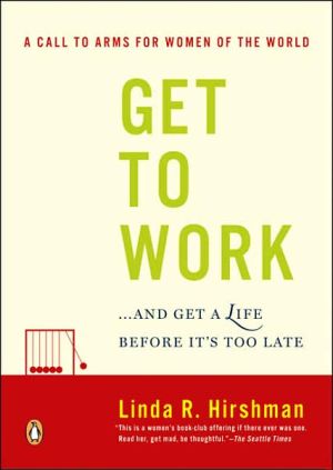 Book Get to Work: . . . And Get a Life, Before It's Too Late free