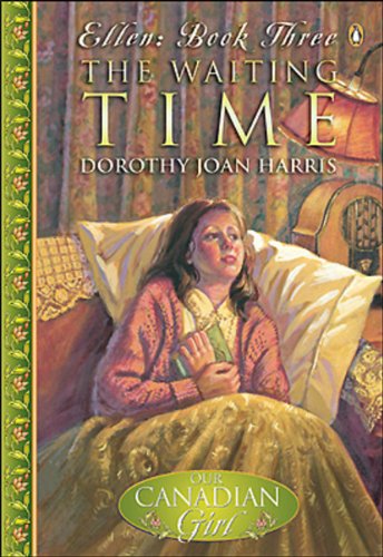 Book The Waiting Time (Our Canadian Girl: Ellen #3) free