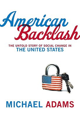 Book American Backlash: The Untold Story Of Social Change In The United States free