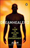 Book Dreamhealer 2 a Guide To Healing and Self Empowerment free