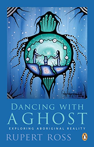 Book Dancing with a Ghost: Exploring Aboriginal Reality free