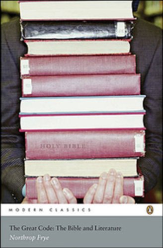 Book Modern Classics: The Great Code: The Bible and Literature free