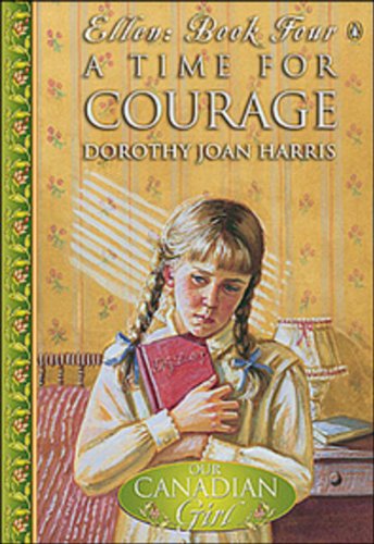 Book Our Canadian Girl Ellen #4 a Time for Courage free