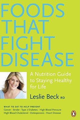 Book Foods That Fight Disease: A Nutrition Guide To Staying Healthy For Life free