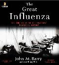 Book The Great Influenza: The Epic Story of the Deadliest Plague in History free