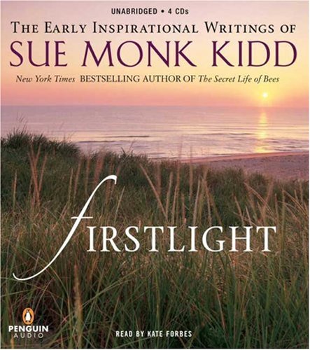 Book Firstlight: The Early Inspirational Writings of Sue Monk Kidd free