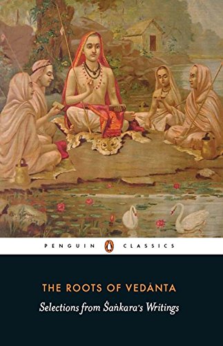 Book The Roots of Vedanta: Selections from Sankara s Writings (English, Spanish, French, Italian, German, Japanese, Chinese, Hindi and Korean Edition) free