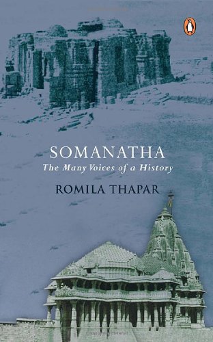 Book Somanatha: The Many Voices of a History [Paperback] [Jan 01, 1625] ROMILA THAPAR free