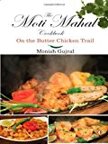 Book The Moti Mahal Cookbook: On the Butter Chicken Trail free