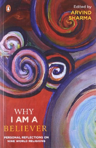 Book Why I Am A Believer: Personal Reflections On Nine World Religions free