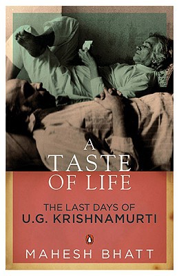 Book A Taste of Life: The Last Days of U.G Krishnamurti free