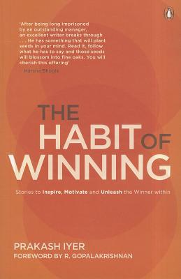 Book The Habit of Winning: Stories to Inspire, Motivate and Unleash the Winner within free
