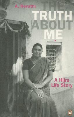 Book Truth About Me, The: A Hijra Life Story free