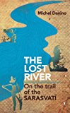 Book Lost River: On The Trail of the Sarasvati free
