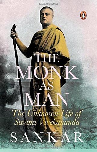 Book The Monk as Man: The Unknown Life of Swami Vivekananda free