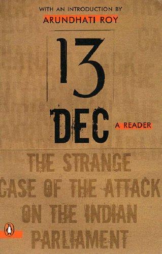 Book 13 December, a Reader: The Strange Case of the Attack on the Indian Parliament free