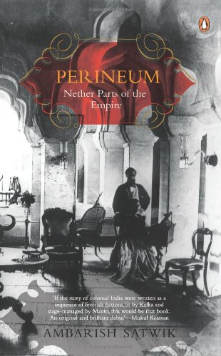 Book Perineum: Nether Parts of the Empire [Apr 30, 2007] Satwik, Ambarish free