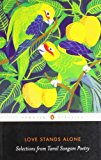 Book Love Stands Alone: Selections from Tamil Sangam Poetry free