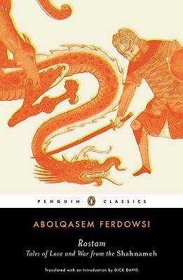 Book Rostam: Tales of Love and War from the Shahnameh (Penguin Classics) free