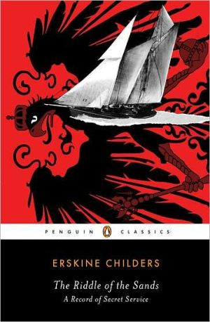 Book The Riddle of the Sands: A Record of Secret Service (Penguin Classics) free