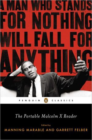 Book The Portable Malcolm X Reader: A Man Who Stands for Nothing Will Fall for Anything (Penguin Classics) free