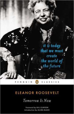 Book Tomorrow Is Now: It Is Today That We Must Create the World of the Future (Penguin Classics) free