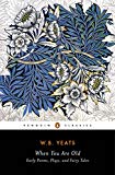 Book When You Are Old: Early Poems, Plays, and Fairy Tales (Penguin Drop Caps) free