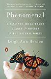 Book Phenomenal: A Hesitant Adventurer's Search for Wonder in the Natural World free