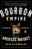 Book Bourbon Empire: The Past and Future of America's Whiskey free
