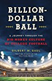 Book Billion-Dollar Ball: A Journey Through the Big-Money Culture of College Football free