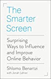 Book The Smarter Screen: Surprising Ways to Influence and Improve Online Behavior free