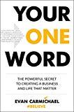 Book Your One Word: The Powerful Secret to Creating a Business and Life That Matter free