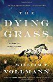 Book The Dying Grass: A Novel of the Nez Perce War (Seven Dreams: a Book of North American Landscapes) free